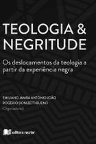 Teologia &amp Negritude - Emiliano Jamba Doni Bueno (Org.) - Recriar