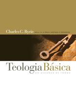 Teologia básica: um guia sistemático popular para entender a verdade bíblica