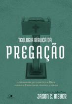 Teologia bíblica da pregação - VIDA NOVA