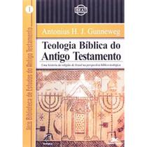 Teologia Bíblica do Antigo Testamento. Uma História da Religião de Israel na Perspectiva Bíblico Teológica