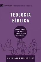 Teologia Bíblica - Série 9 Marcas - Editora Vida Nova