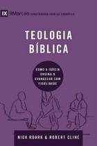 Teologia Bíblica - Série 9Marcas - Vida Nova Teologia Bíblica - Série 9Marcas - Vida Nova