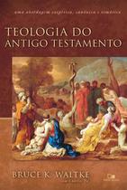 Teologia do Antigo Testamento Bruce Waltke - VIDA NOVA