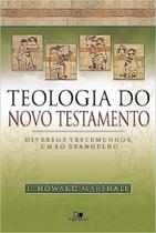 Teologia Do Novo Testamento (Marshall) - Vida Nova Teologia Do Novo Testamento (Marshall) - Vida Nova