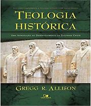 Teologia historica - VIDA NOVA