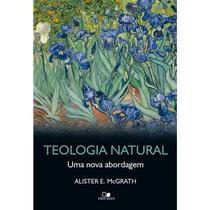 Teologia Natural, Alister E Mcgrath - Pão Diário - Publicações Pão Diário