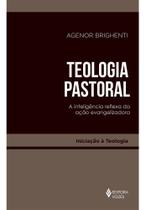 Teologia Pastoral - (Vozes) Teologia Pastoral - (Vozes)