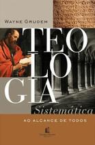Teologia Sistemática Ao Alcance De Todos - Wayne Grudem - Editora Thomas Nelson