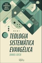 Teologia sistemática evangélica Teologia sistemática evangélica