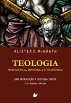 Teologia sistemática, histórica e filosófica (alister mcgrath) - nova edição - SHEED PUBLICACOES