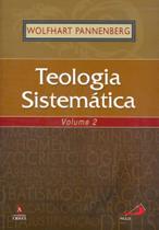 Teologia Sistemática - volume 2 Teologia Sistemática - volume 2