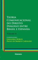 Teoria comunicacional do direito: diálogo entre Brasil e Espanha - NOESES