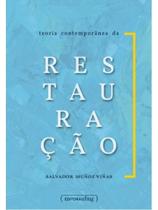 Teoria contemporânea da restauração Teoria contemporânea da restauração