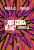 Teoria crítica da raça: uma introdução - CONTRACORRENTE