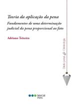 Teoria da aplicação da pena - Fundamentos de uma determinação judicial da pena proporcional ao fato - Marcial Pons