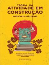 Teoria da atividade em construção: possíveis diálogos - UFMG - UNIVERSIDADE FEDERAL DE MINAS GERAIS