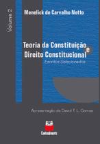 Teoria da Constituição e Direito Constitucional Escritos Selecionados Vol.2 - Conhecimento Editora