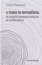Teoria da dependência: do nacional-desenvolvimentismo ao neoliberalismo - FGV
