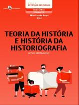 Teoria da história e história da historiografia - vol. 1