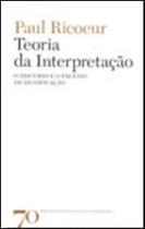 Teoria da interpretaçao, o discurso e o excesso de significaçao