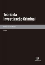 Teoria da investigacao criminal - LIVRARIA ALMEDINA