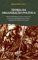 Teoria da organização política - volume 2 Teoria da organização política - volume 2