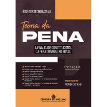 Teoria da Pena 2ª edição - A Finalidade Constitucional da Pena Criminal no Brasil - Editora Mizuno