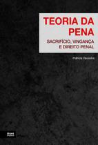 Teoria da Pena: Sacrifício, Vingança e Direito Penal - Tirant Lo Blanch