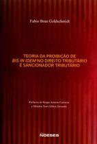 Teoria da Proibicao de Bis In Idem no Direito Tributario e Sancionador - NOESES