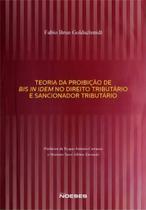 Teoria Da Proibição De Bis In Idem No Direito Tributário e Sancionador Tributário Sortido