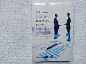 Teoria das Dispensas Fiscais Retroativas - Lumen Juris