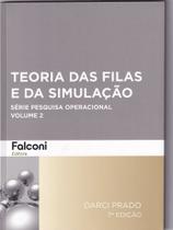 Teoria das Filas e da Simulação: Série Pesquisa Operacional - Vol. 2 - FALCONI Teoria das Filas e da Simulação: Série Pesquisa Operacional - Vol. 2 - FALCONI