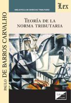 Teoría de la norma tributaria Teoría de la norma tributaria