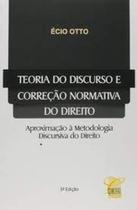 Teoria do Discurso e Correção Normativa do Direito - 3ªEd. - CONCEITO JURIDICO Teoria do Discurso e Correção Normativa do Direito - 3ªEd. - CONCEITO JURIDICO