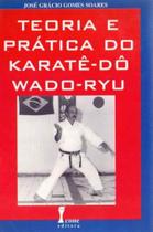 Teoria do Karatê-Dô Wado-Ryu - ICONE