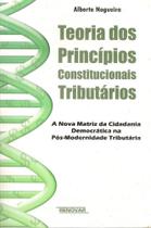 Teoria dos princípios constitucionais tributários Teoria dos princípios constitucionais tributários