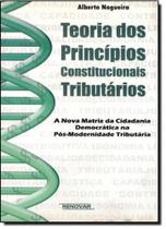 Teoria dos Principios Constitucionais Tributários - RENOVAR