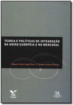 Teoria e politicas de integracao na uniao europeia e no - FGV