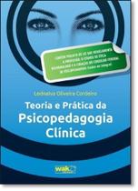 Teoria e Prática da Psicopedagogia Clínica