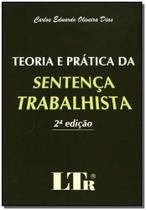 Teoria e Prática da Sentença Trabalhista Teoria e Prática da Sentença Trabalhista