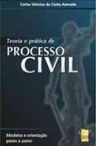 Teoria e Pratica de Processo Civil - Modelos e ori Teoria e Pratica de Processo Civil - Modelos e ori