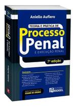 Teoria e pratica de processo penal e execucao penal - RIDEEL