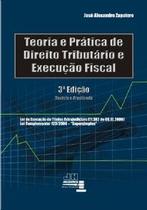 Teoria e Prática do Direito Tributário e Execução Fiscal - EDITORA MIZUNO (FECHOU)