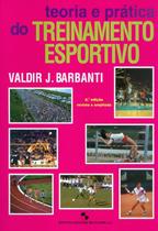 TEORIA E PRATICA DO TREINAMENTO ESPORTIVO - 2ª EDICAO