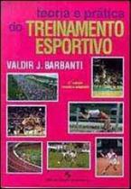 Teoria e pratica do treinamento esportivo - EDGARD BLUCHER