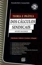 Teoria e pratica dos calculos sindicais ao seu alc - LIDER - ZEUS