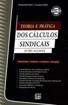Teoria e Prática Dos Cálculos Sindicais - ao Seu Alcance - Vol. 3 - Série Temas Sindicais - Líder