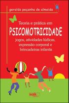 Teoria e pratica em psicomotricidade Teoria e pratica em psicomotricidade