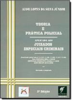 Teoria e Prática Policial Aplicada aos Juizados Especiais Criminais - SUPREMA CULTURA EDITORA Teoria e Prática Policial Aplicada aos Juizados Especiais Criminais - SUPREMA CULTURA EDITORA