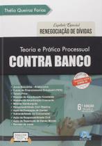 Teoria e prática processual contra banco - 2021